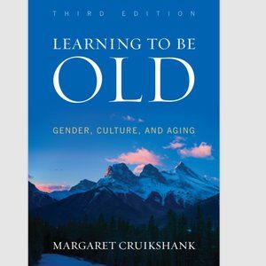 5 listings for $25 🩷 Learning To Be Old 3rd Ed Margret Cruikshank ebook